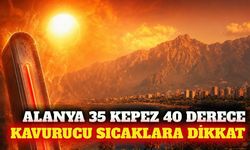 Alanya'da 35, Kepez'de 40 derece: 20 Ağustos hava durumu