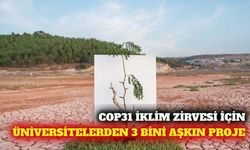 COP31 için 208 üniversiteden 3 bin 373 akademik başvuru