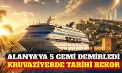 Kruvaziyerde tarihi rekor: Alanya'ya 5 gemi demirledi