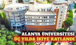 Alanya Üniversitesi üç yılda iki kat büyüme kaydetti