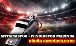 Antalyaspor-Pendikspor maçının hakemi Kendirciler oldu