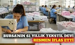 Bursa merkezli 61 yıllık tekstil devi iflas etti