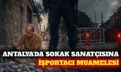 Antalya'da sokak sanatçısından zabıta ve yer isyanı