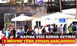 Yunan adalarına giden Türk turist sayısı 2 milyonu aştı