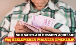 SGK malulen emeklilik şartlarını açıkladı: Yaş sınırı yok
