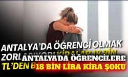 Antalya'da öğrenci kiraları 18 bin liradan başlıyor