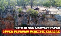 Güver Uçurumu ücretsiz kalacak, ihaleye çıkmayacak