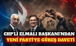 CHP'li Elmalı Başkanı'ndan YENİ Parti'ye güreş daveti