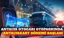 Antalya Otogarı otoparkında Antalyakart dönemi başladı