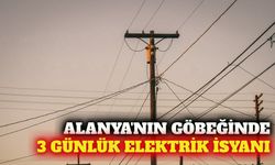 Alanya'nın merkezinde 3 gündür elektrik çilesi
