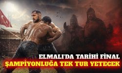 Elmalı'da tarihi final: Aktürk ilk turda şampiyon olabilir