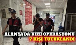 Alanya'da vize soruşturmasında 7 tutuklama