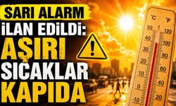 Sarı alarm ilan edildi: Aşırı sıcaklar kapıda