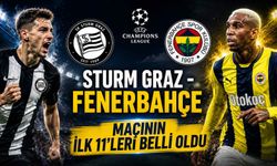 Sturm Graz - Fenerbahçe maçının ilk 11'leri belli oldu