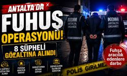 Antalya’da f*huş operasyonu: 8 şüpheli gözaltına alındı