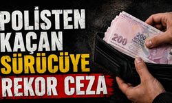Polisten kaçan sürücüye rekor ceza