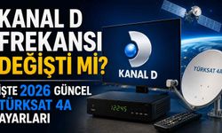 Kanal D frekansı değişti mi? İşte 2026 güncel Türksat 4A ayarları