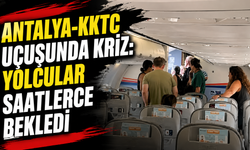 Antalya-KKTC uçuşunda kriz: Yolcular saatlerce bekledi