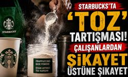 Starbucks'ta 'toz' tartışması! Çalışanlardan şikayet üstüne şikayet