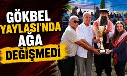 Gökbel Yaylası'nda Ağa değişmedi
