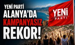 Yeni Parti Alanya'da kampanyasız rekor