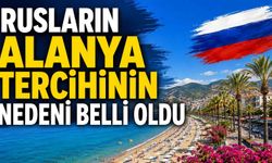 Rusların Alanya tercihinin nedeni belli oldu
