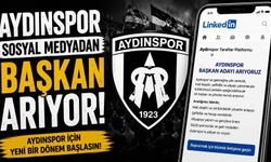 Aydınspor başkanını LinkedIn’den arıyor: Sıra dışı ilan