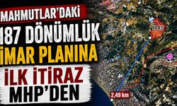 Mahmutlar’daki 187 dönümlük imar planına ilk itiraz MHP’den