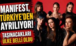Manifest, Türkiye'den ayrılıyor! Taşınacakları ülke belli oldu