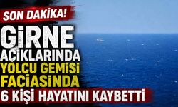 Son dakika! Girne açıklarında yolcu gemisi faciasında 6 kişi hayatını kaybetti