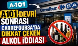 A101 devri sonrası CarrefourSA'da dikkat çeken alkol iddiası