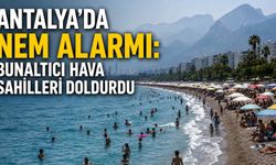Antalya'da nem alarmı: Bunaltıcı hava sahilleri doldurdu