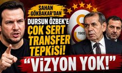 Şahan Gökbakar’dan Dursun Özbek’e çok sert transfer tepkisi: “Vizyon yok!”