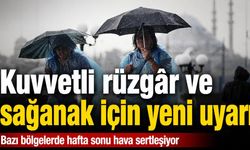 Meteoroloji'den hafta sonu uyarısı: Sağanak ve kuvvetli rüzgâr etkili olacak