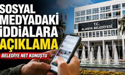 Alanya’da sosyal medyada yayılan iddialara belediyeden açıklama