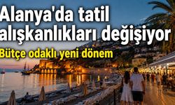 Alanya'da turist profili değişiyor: Tatilciler artık bütçesini daha sıkı planlıyor