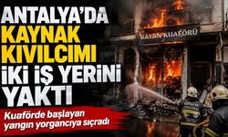 Antalya'da kaynak kıvılcımı yangına dönüştü: İki iş yeri zarar gördü