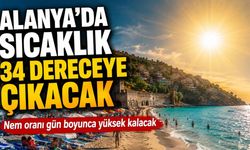 Alanya’da bugün hava nasıl olacak? Sıcaklık 34 dereceye çıkacak