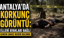 Antalya'da zeytinlikte elleri bağlı bulunan gencin ölümü araştırılıyor