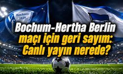 Bochum - Hertha Berlin maçı saat kaçta, hangi kanalda?