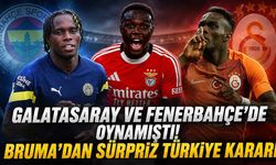 Galatasaray ve Fenerbahçe'de oynamıştı! Bruma'dan sürpriz Türkiye kararı