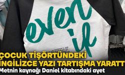 Çocuk tişörtündeki İngilizce yazının kaynağı ortaya çıktı: Daniel 3:18 ile örtüşüyor