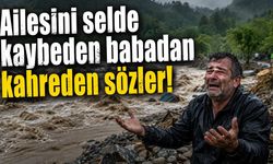 Giresun Görele'deki selde anne ve iki kızı öldü