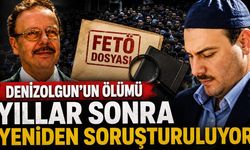 Denizolgun’un ölümü yıllar sonra yeniden soruşturuluyor