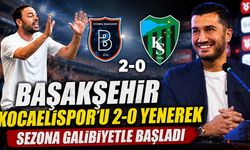 Başakşehir Kocaelispor'u 2-0 yenerek sezona galibiyetle başladı