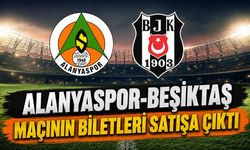 Alanyaspor-Beşiktaş maçının biletleri satışa çıktı