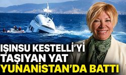 Işınsu Kestelli'yi Taşıyan Yat Yunanistan'da Battı
