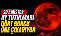 28 Ağustos Ay tutulması dört burcu öne çıkarıyor