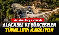 Antalya-Konya Yolunda Alacabel ve Gökçebelen Tünelleri İlerliyor
