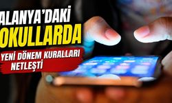 Alanya’daki okullarda yeni dönem kuralları netleşti